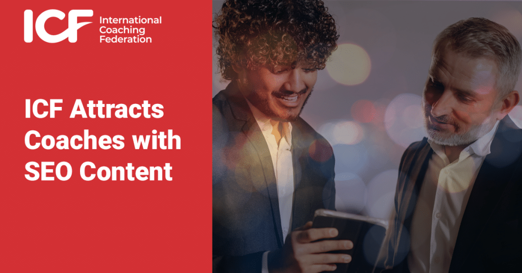 Case Icf Attracts Coaches With Seo Content