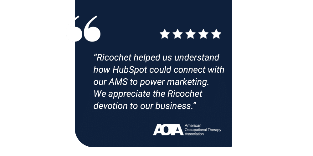 Testimonial Ricochet Helped Us Understand How Hubspot Could Connect With Our Ams To Power Marketing We Appreciate The Ricochet Devotion To Our Business